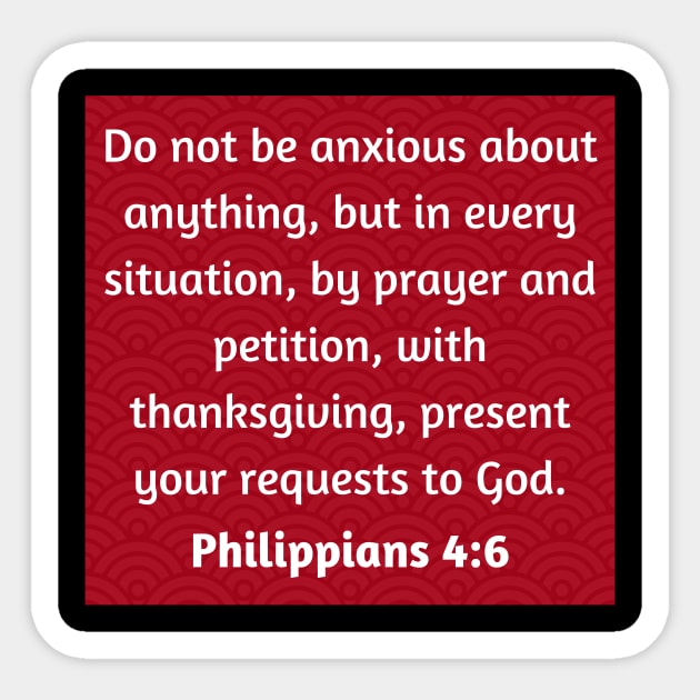 Bible Verse Philippians 4:6 Sticker by Prayingwarrior